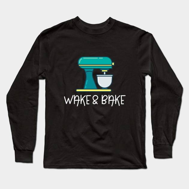 Baking - Wake And Bake Long Sleeve T-Shirt by Kudostees